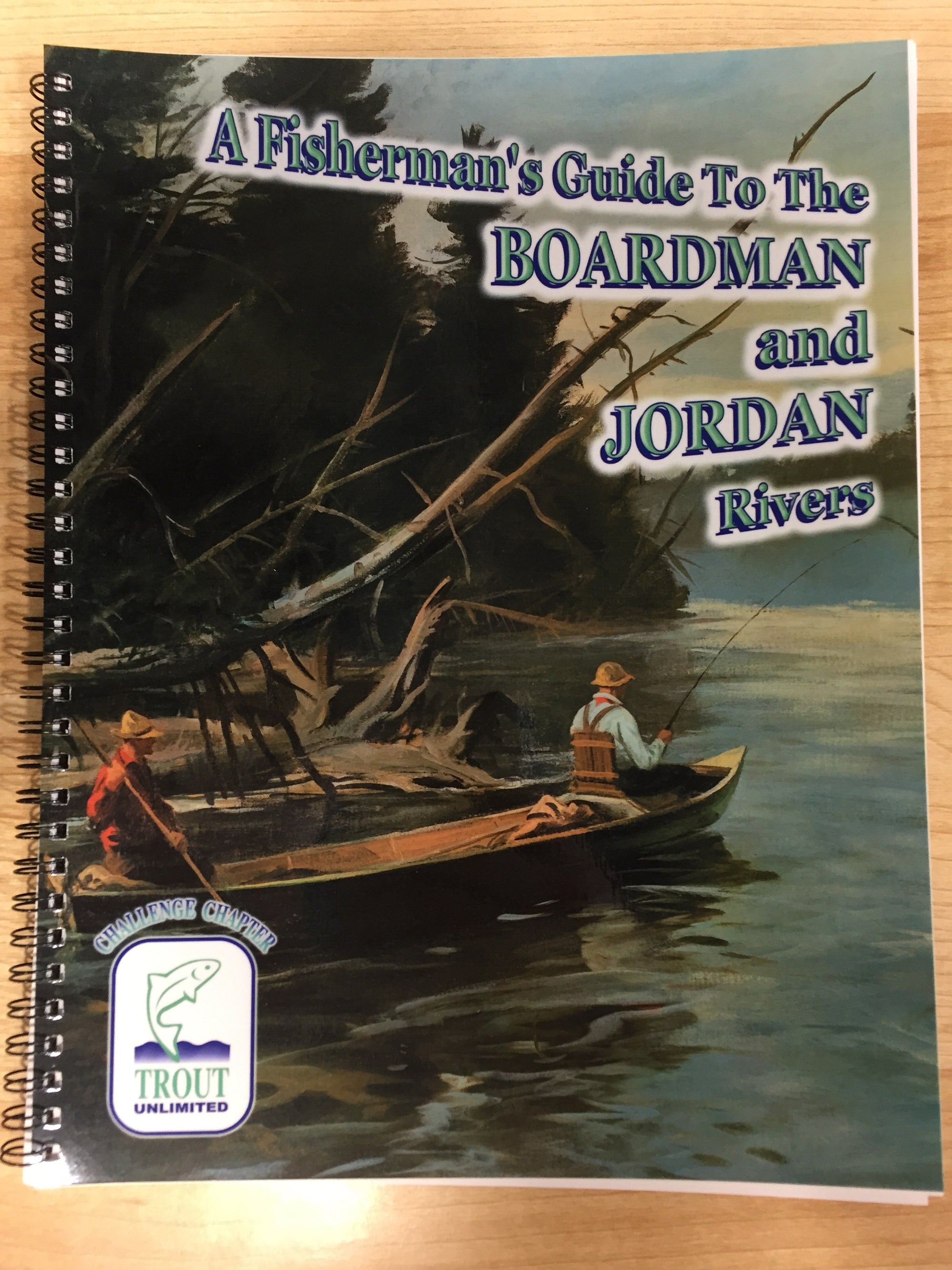 A Fisherman's Guide to the Boardman and Jordan Rivers